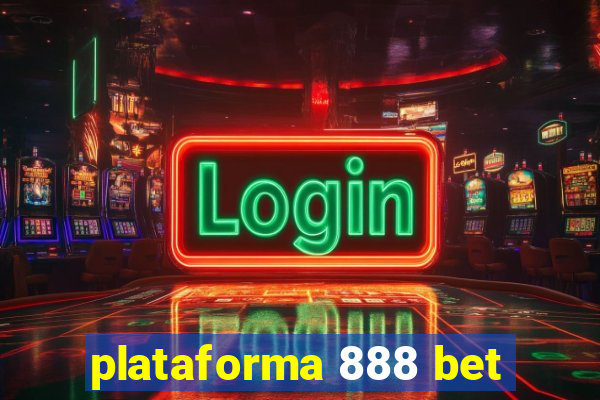 plataforma 888 bet